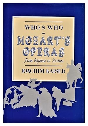 Seller image for Who's Who in Mozart's Operas: From Alfonso to Zerlina for sale by Schindler-Graf Booksellers