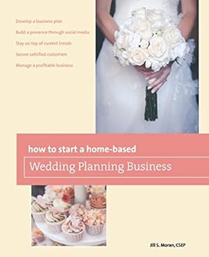Imagen del vendedor de How to Start a Home-Based Wedding Planning Business (Home-Based Business Series) a la venta por WeBuyBooks