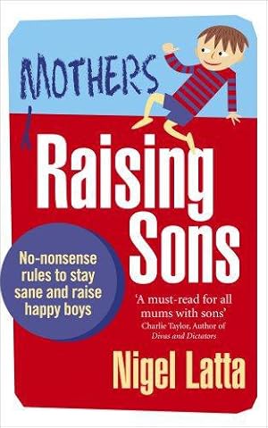 Bild des Verkufers fr Mothers Raising Sons: No-nonsense rules to stay sane and raise happy boys zum Verkauf von WeBuyBooks