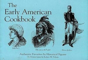 Bild des Verkufers fr Early American Cookbook: Authentic Favorites by Historical Figures zum Verkauf von WeBuyBooks