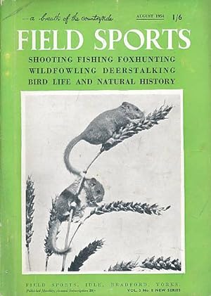 Seller image for Field Sports Magazine. Volume 3. No. 8 New Series. August 1954 for sale by Barter Books Ltd