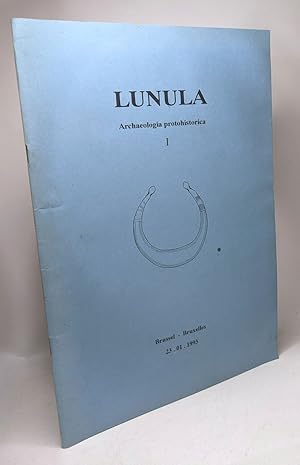 Image du vendeur pour Lunula - archaeologia protohistorica 1 / Brussel Bruxelles 23.01.1993 mis en vente par crealivres