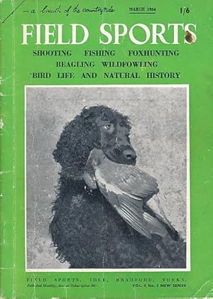 Seller image for Field Sports Magazine. Volume 3. No. 3 New Series. March 1954 for sale by Barter Books Ltd