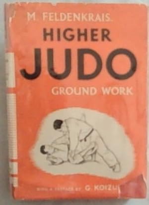 Seller image for Higher Judo: Ground Work (Katame-Waza) for sale by Chapter 1