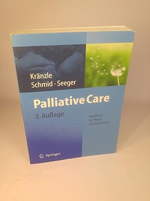 Bild des Verkufers fr Palliative Care: Handbuch fr Pflege und Begleitung. zum Verkauf von ANTIQUARIAT Franke BRUDDENBOOKS
