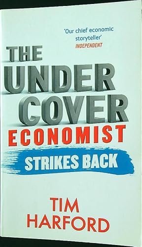 Imagen del vendedor de The Undercover Economist Strikes Back: How to Run or Ruin an Economy a la venta por Librodifaccia