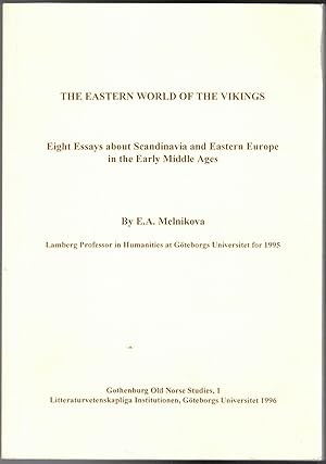 Imagen del vendedor de The Eastern World of the Vikings. Eight Essays about Scandinavia and Eastern Europe in the Early Middle Ages. a la venta por Antiquaria Bok & Bildantikvariat AB