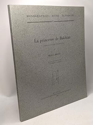 Seller image for La princesse de Bakhtan - essai d'analyse stylistique / Monographies Reine Elisabeth 6 for sale by crealivres