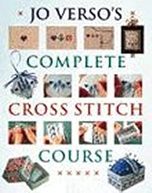 Bild des Verkufers fr Jo Verso's Complete Cross Stitch Course zum Verkauf von WeBuyBooks