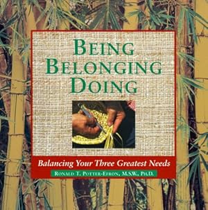 Seller image for Being, Belonging, Doing: Balancing the Critical Needs in Your Life for sale by WeBuyBooks