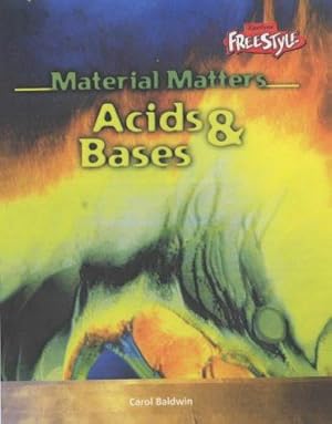 Bild des Verkufers fr Raintree Freestyle: Material Matters - Acids and Bases (Raintree Freestyle) zum Verkauf von WeBuyBooks