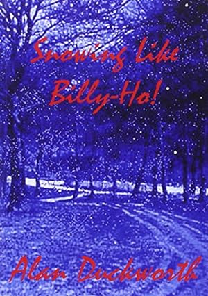 Seller image for Snowing Like Billy-ho for sale by WeBuyBooks