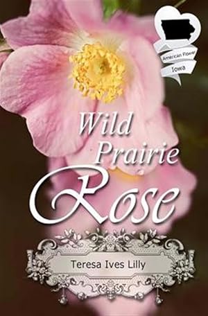 Imagen del vendedor de Wild Prairie Rose : Christian Historical Romance Novella a la venta por GreatBookPrices