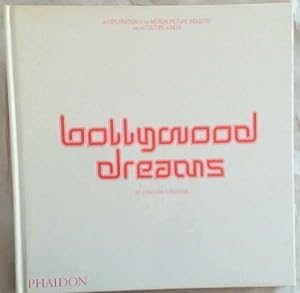 Seller image for Bollywood Dreams: An Exploration of the Motion Picture Industry and its Culture In India for sale by Chapter 1