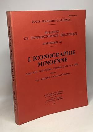 Image du vendeur pour L'iconographie minoenne - actes de la Table Ronde d'Athnes (21-22 avrile 1983) / Bulletin de correspondance hellnique supplment XI - cole franaise d'Athnes mis en vente par crealivres