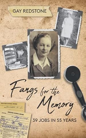 Imagen del vendedor de Fangs for the Memory: 39 jobs in 55 years. A heart-warming journey through life a la venta por WeBuyBooks