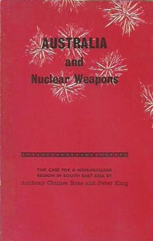 Imagen del vendedor de Australia and Nuclear Weapons: The Case for a Non-Nuclear Region in South East Asia a la venta por WeBuyBooks