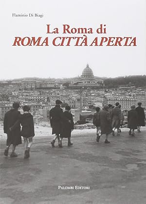 La Roma di Roma città aperta