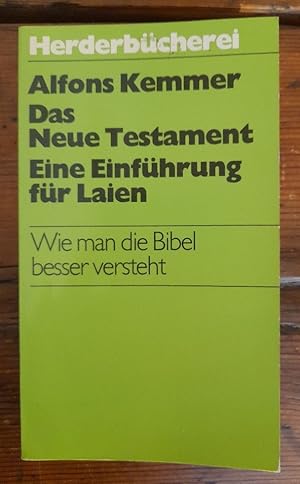 Bild des Verkufers fr Das Neue Testament - Eine Einfhrung fr Laien - Wie man die Bibel besser versteht zum Verkauf von Antiquariat Liber Antiqua