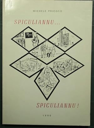 Immagine del venditore per Spiculiannu spiculiannu! venduto da Antica Libreria Srl