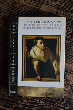 Bild des Verkufers fr Grand fictionnaire du thtre de la rue et des boniments contemporains zum Verkauf von Un livre en poche