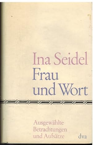 Seller image for Frau und Wort. Ausgewhlte Betrachtungen und Aufstze. for sale by Antiquariat Appel - Wessling