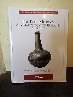 Seller image for The Post-medieval Archaeology of Ireland for sale by Temple Bar Bookshop