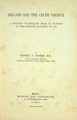 Bild des Verkufers fr Ireland And The Celtic Church: A History Of Ireland From St. Patrick To The English Conquest In 1172 zum Verkauf von Kennys Bookshop and Art Galleries Ltd.