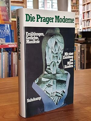 Die Prager Moderne - Erzählungen, Gedichte, Manifeste, mit einer Einleitung von Milan Kundera,