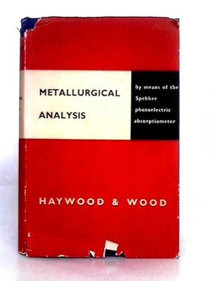 Bild des Verkufers fr Metallurgical Analysis By Means of the Spekker Photelectric Absorptiometer zum Verkauf von World of Rare Books