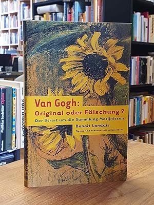 Seller image for Van Gogh: Original oder Flschung? - Der Streit um die Sammlung Marijnissen, aus dem Franzsischen von Michael Hein, for sale by Antiquariat Orban & Streu GbR