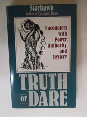 Truth or Dare: Encounters with Power, Authority and Mystery