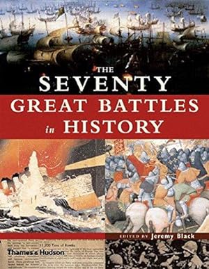 Bild des Verkufers fr The Seventy Great Battles of All Time zum Verkauf von WeBuyBooks