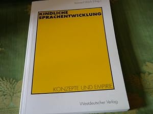 Bild des Verkufers fr Kindliche Sprachentwicklung : Konzepte und Empirie. zum Verkauf von Versandhandel Rosemarie Wassmann