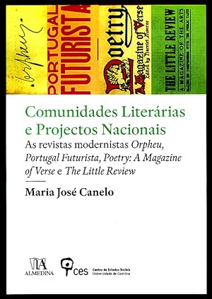 Seller image for Comunidades Literrias e Projectos Nacionais - As Revistas Modernistas ORPHEU, PORTUGAL FUTURISTA, Poetry: A MAGAZINE OF VERSE e THE LITTLE REVIEW for sale by Lirolay