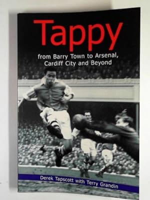 Immagine del venditore per Tappy: from Barry Town to Arsenal, Cardiff City and beyond venduto da Cotswold Internet Books