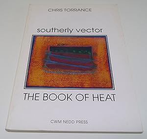 Seller image for Southerly Vector/The Book of Heat for sale by Test Centre Books