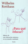 Seller image for Para qu educar?: esbozo de una educacin sistmica for sale by AG Library