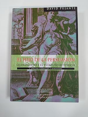 Seller image for EL HIJO DE LA PERSUASIN: QUINTILIANO Y EL ESTATUTO RETRICO. for sale by TraperaDeKlaus