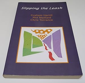 Seller image for Slipping the Leash for sale by Test Centre Books