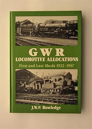 Seller image for GWR Locomotive Allocations: First and Last Sheds 1922-1967 for sale by anglimm books