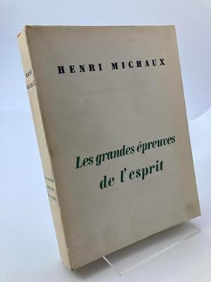 Les grandes épreuves de l'esprit et les innombrables petites.