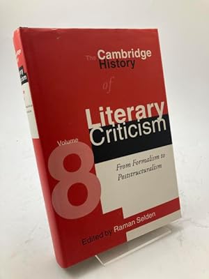 Bild des Verkufers fr The Cambridge History of Literary Criticism. Volume 8. From Formalism to Poststructuralism. zum Verkauf von Rnnells Antikvariat AB