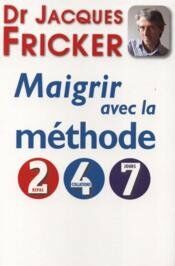 Maigrir avec la méthode 2-4-7