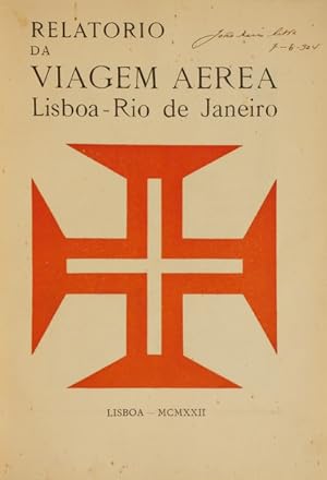RELATÓRIO DA VIAGEM AÉREA LISBOA-RIO DE JANEIRO.