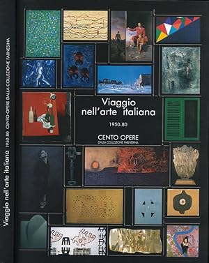 Bild des Verkufers fr Viaggio nell'arte italiana 1950-80 Cento opere dalla Collezione Farnesina zum Verkauf von Biblioteca di Babele