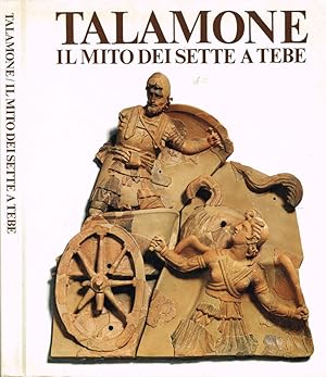 Imagen del vendedor de Talamone Il mito dei sette a Tebe - Catalogo della mostra, Firenze, Museo Archeologico, 14 febbraio - 3 ottobre 1982 a la venta por Biblioteca di Babele