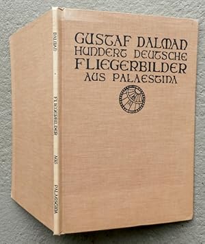 [Fragment] : Hundert deutsche Fliegerbilder aus Palästina. Ausgewählt und erläutert von D.Dr.D. G...