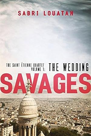 Seller image for Savages: The Wedding (Savages: the Saint-tienne Quartet) for sale by WeBuyBooks