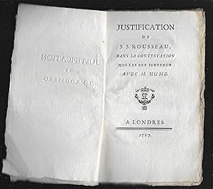 Justification de J.J. Rousseau dans la contestation qui lui est survenue avec M. Hume.